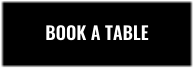 BOOK A TABLE