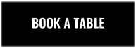 BOOK A TABLE